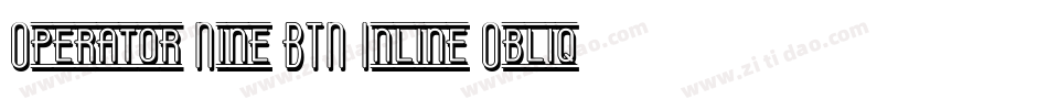 Operator Nine BTN Inline Oblique字体转换